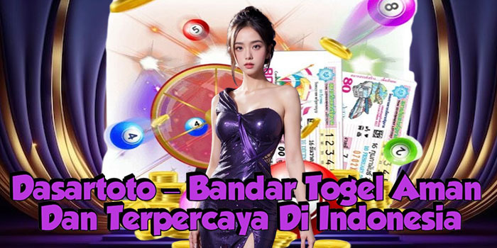 Dasartoto – Bandar Togel Aman Dan Terpercaya Di Indonesia